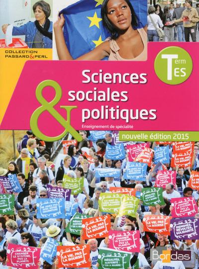 - SCIENCES SOCIALES ET POLITIQUES TERM ES MANUEL ENSEIGNEMENT DE SPECIALITE - MANUEL - 2015 - SCIENCES SOCIALES ET POLITIQUES TERM ES MANUEL ENSEIGNEMENT DE SPECIALITE - MANUEL - 2015